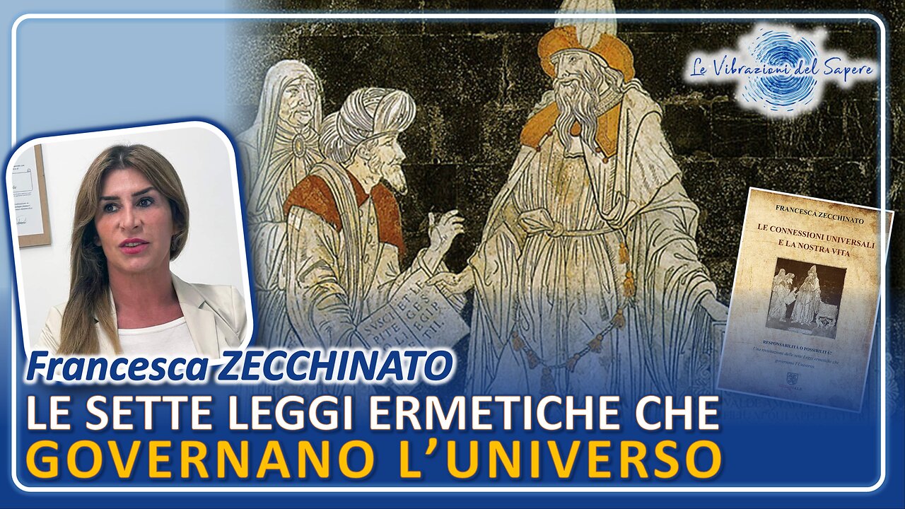 Le sette leggi ermetiche che governano l'universo - Francesca Zecchinato