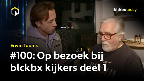 blckbx today SPECIAL #100: Op bezoek bij blckbx kijkers deel 1