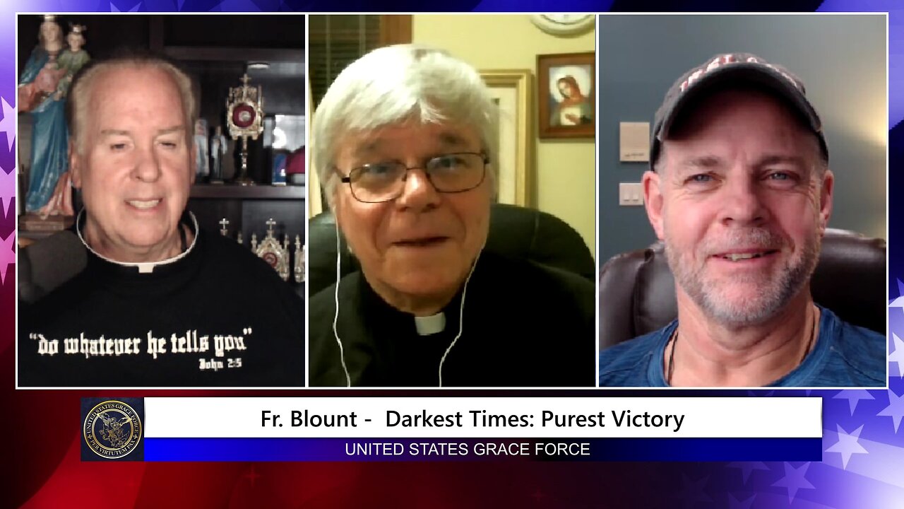 Fr Blount - Darkest Times, Purest Victory!