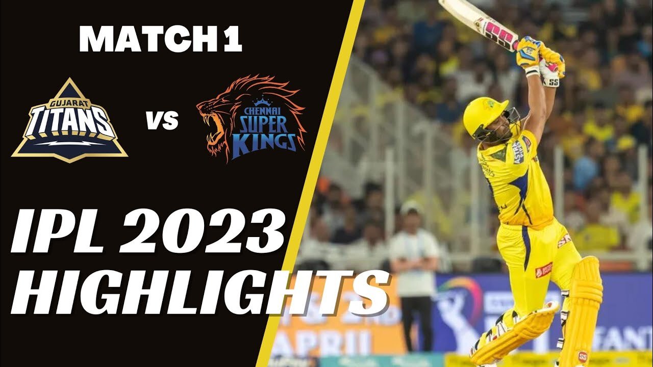 IPL 1st Match Highlights | Chennai Super Kings Vs Gujrat Titans