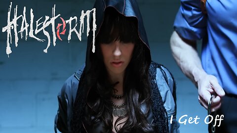 Halestorm - I Get Off (Official Music Video)