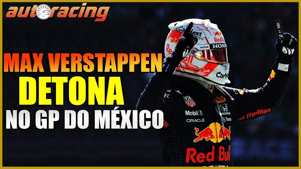 MAX VERSTAPPEN AMPLIA VANTAGEM NO GP DO MEXICO E RED BULL COLA NA MERCEDES NOS CONSTRUTORES