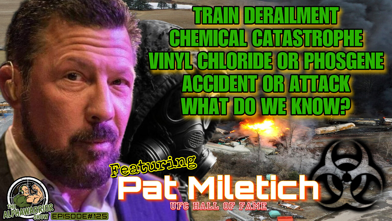 PALESTINE OHIO - CHEMICAL CATASTROPHE - VINYL CHLORIDE or PHOSGENE - ACCIDENT OR ATTACK - with PAT MILETICH - EP.125