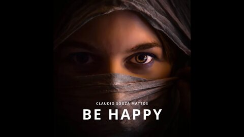 Claudio Souza Mattos - Be Happy