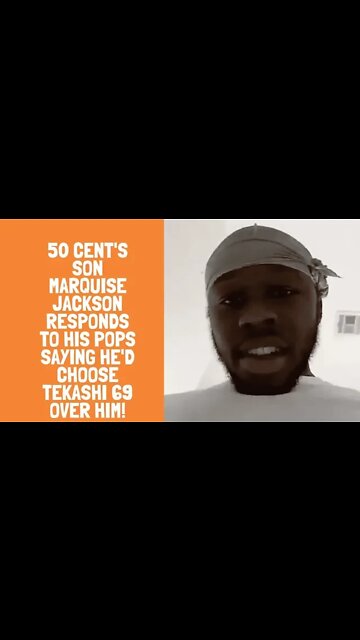 50 Cent's Son Marquise Jackson Responds To His Pops Saying He'd Choose Tekashi 69 OVER HIM!