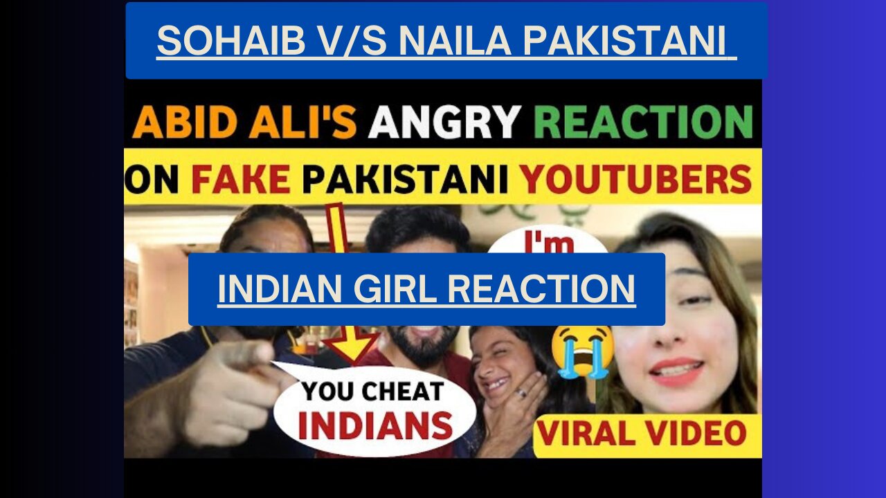 INDIAN GIRL REACTION ON SOHAIB EXPOSED VS. NAILA PAKISTANI