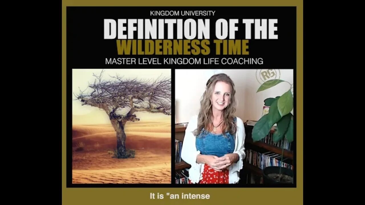 Kingdom University - Are you in "The Wilderness?"