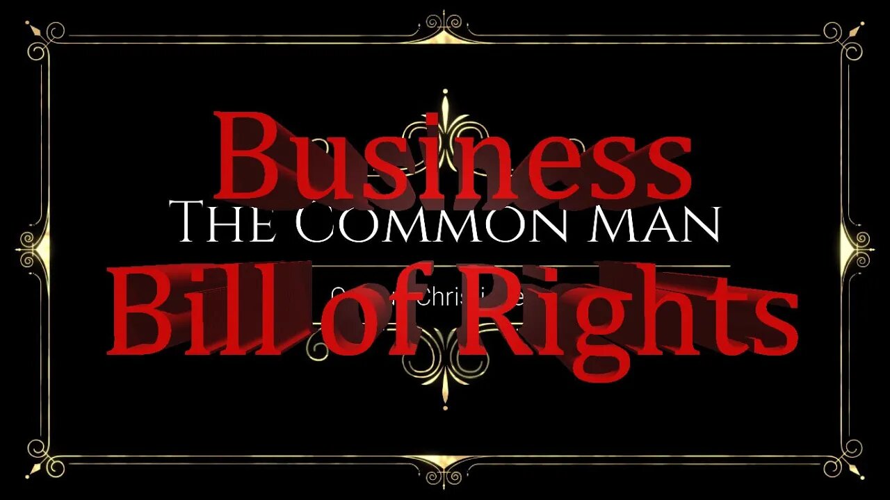 The Common Man: Business Bill of Rights