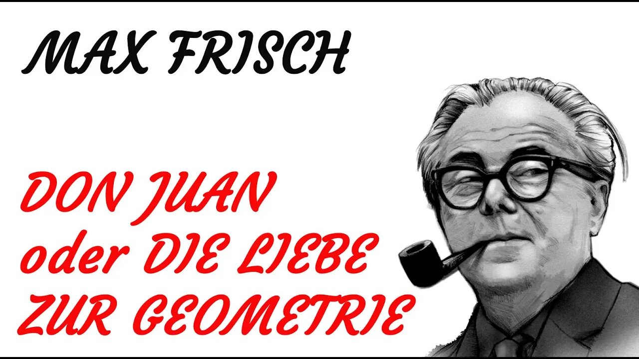 HÖRSPIEL - Max Frisch - DON JUAN oder DIE LIEBE ZUR GEOMETRIE