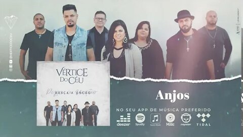 Vértice do Céu (CD Desça a Unção) 05. Anjos ヅ