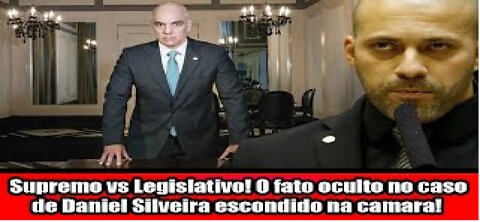 Supremo vs Legislativo! O fato oculto no caso de Daniel Silveira escondido