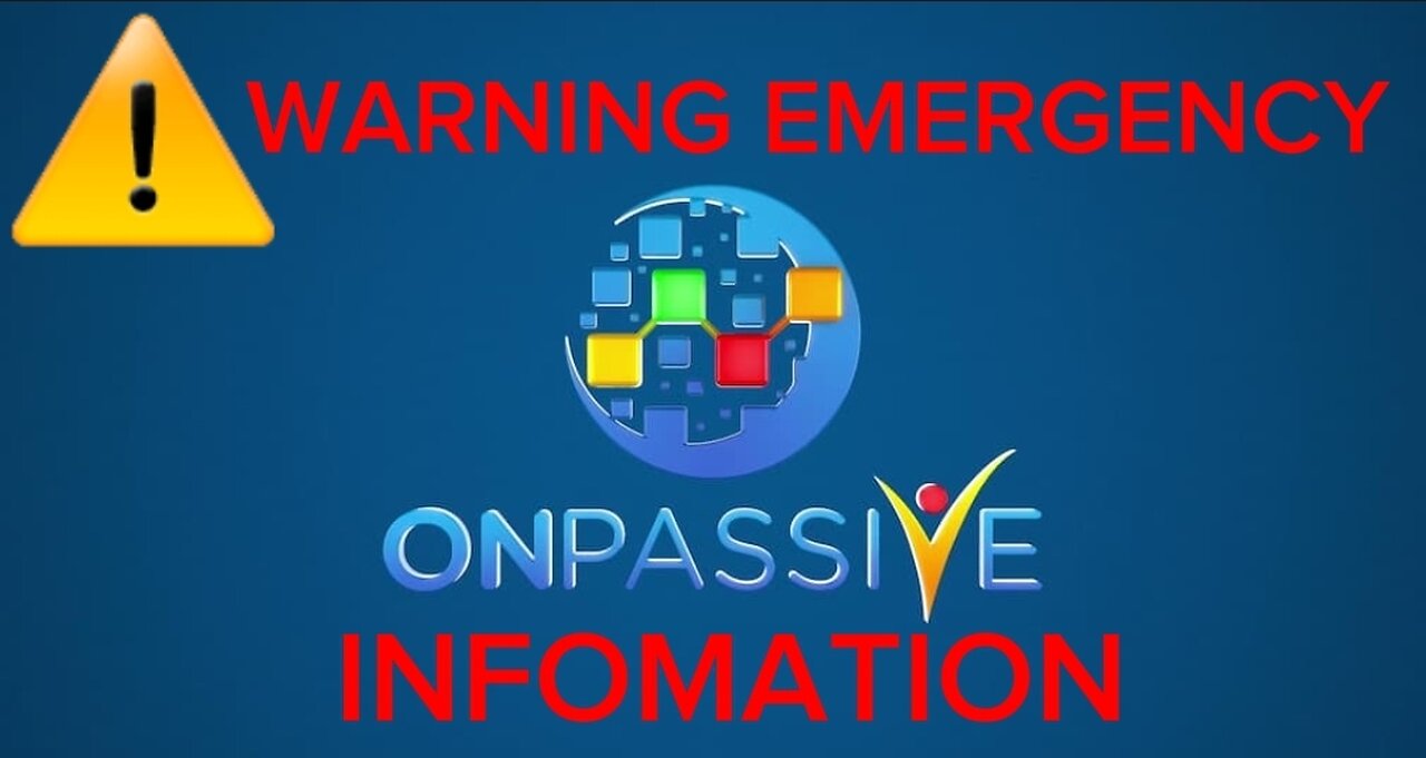 ⚠️ EMERGENCY ONPASSIVE INFORMATION