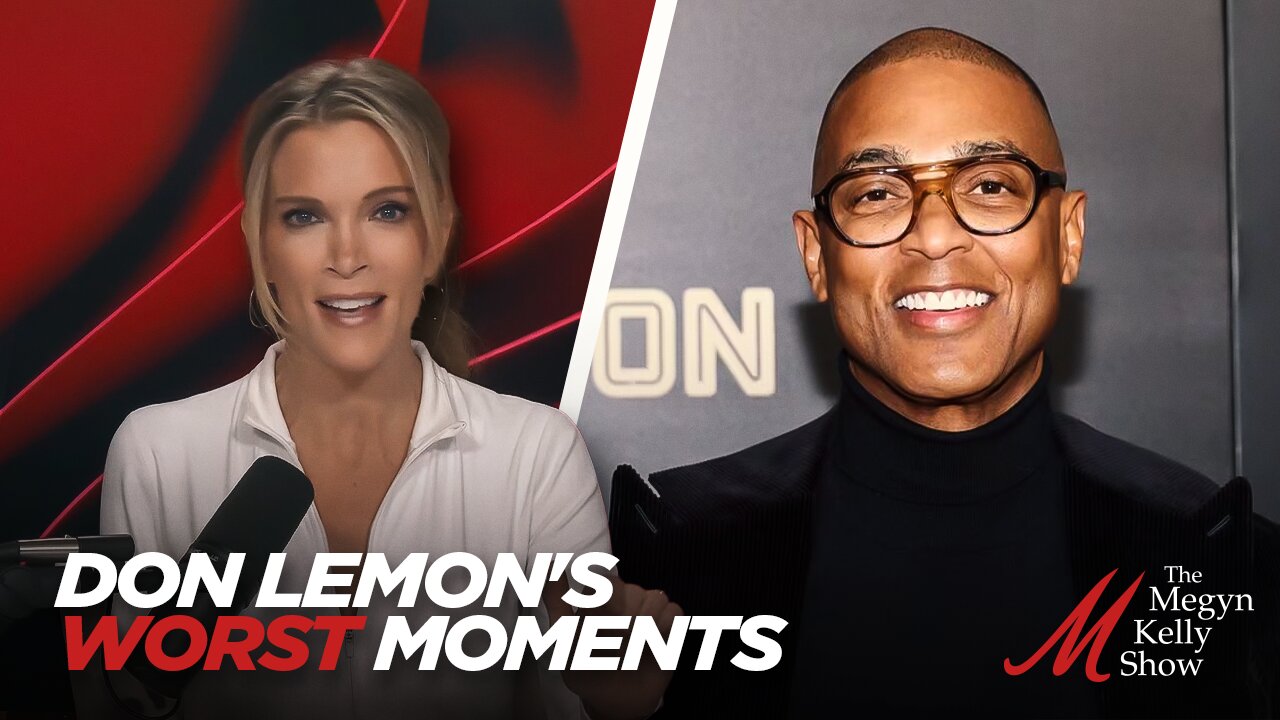 Megyn Kelly Bashes Don Lemon as he Returns to Media, Highlighting His Worst Moments, with Ruthless