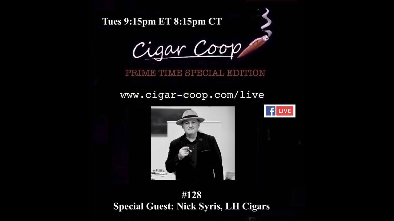 Prime Time Special Edition 128: Nick Syris, LH Cigars