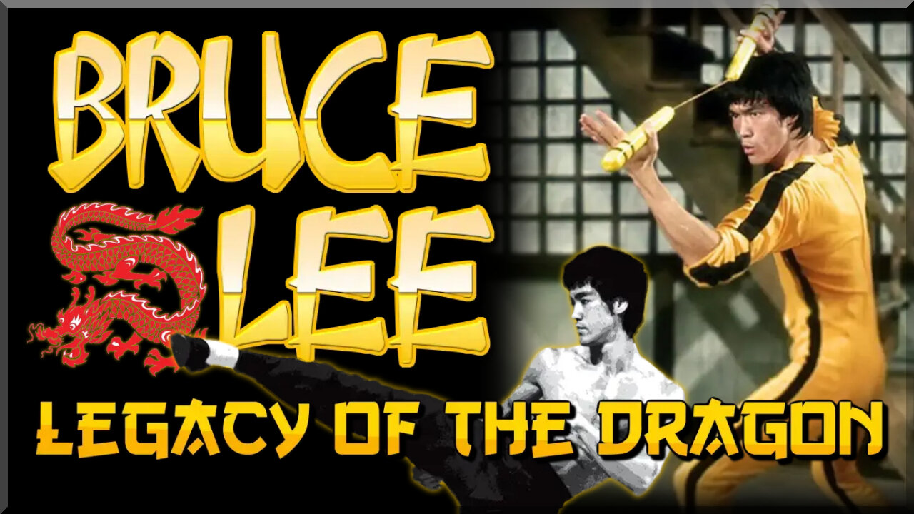 Bruce Lee: Legacy of the Dragon