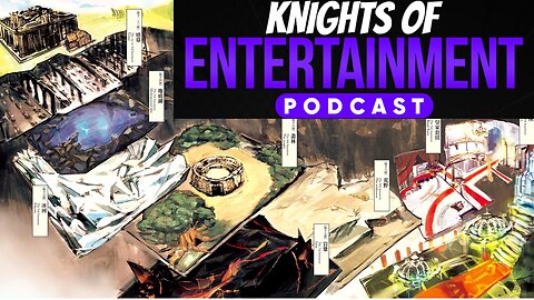 Knights of Entertainment Podcast Episode 37 "Invasion of Nazarick"