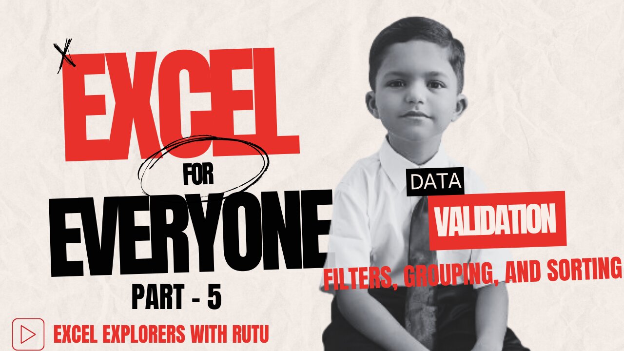 Excel for Everyone : Data Validation in Excel: Filters, Grouping, Sorting