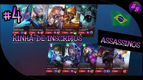 ASSASSINOS X ASSASSINOS • RINHA DE INSCRITOS #4 | Mobile Legends