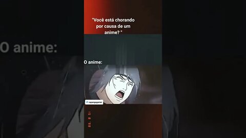 Você já chorou quando assistindo um anime ?