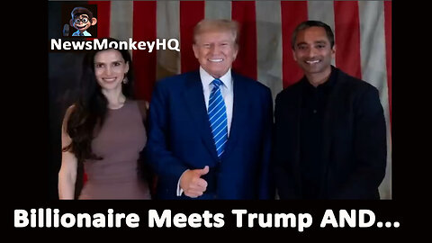 Democrat Billionaire Meets Trump AND...