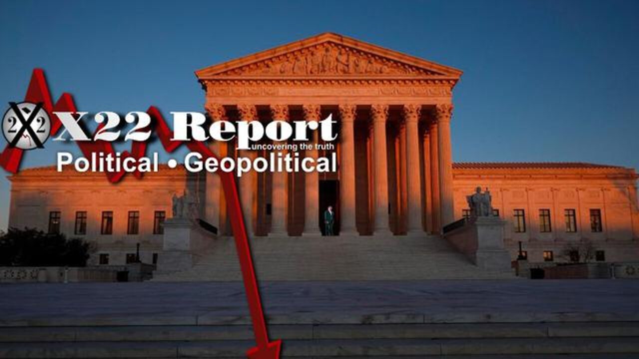 ~ X22 ~ EP. 2766B - [DS] DEPLOYS ALL ASSETS, RULE OF LAW, SUPREME COURT COMES INTO FOCUS