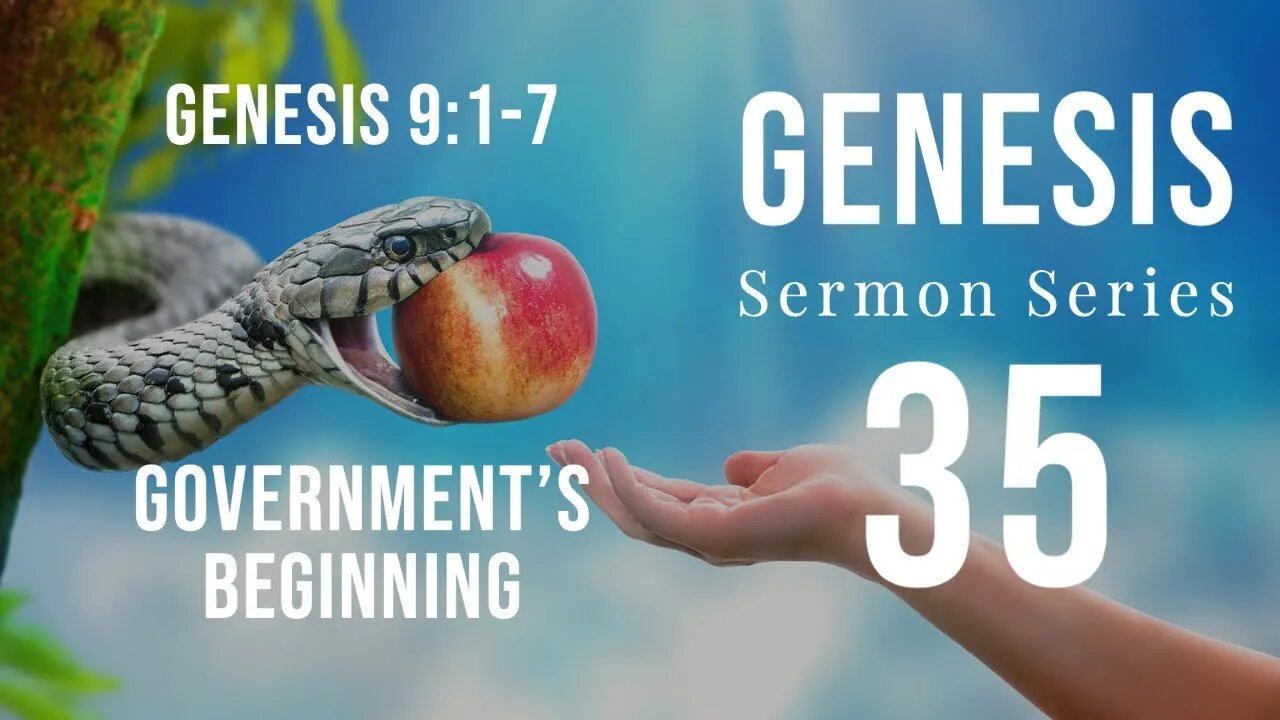 Genesis Sermon Series 35. Government's Beginning. Genesis 9:1-7. Dr. Andy Woods