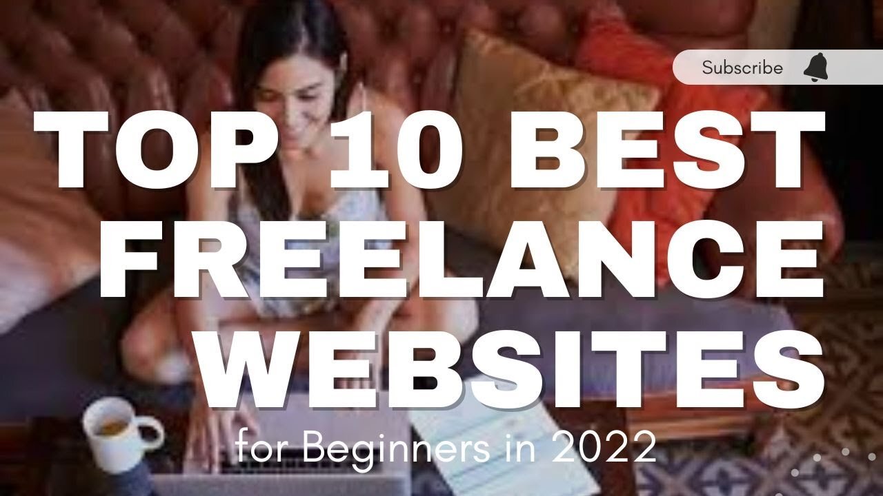Top 10 Best Freelance Websites for Beginners in 2022