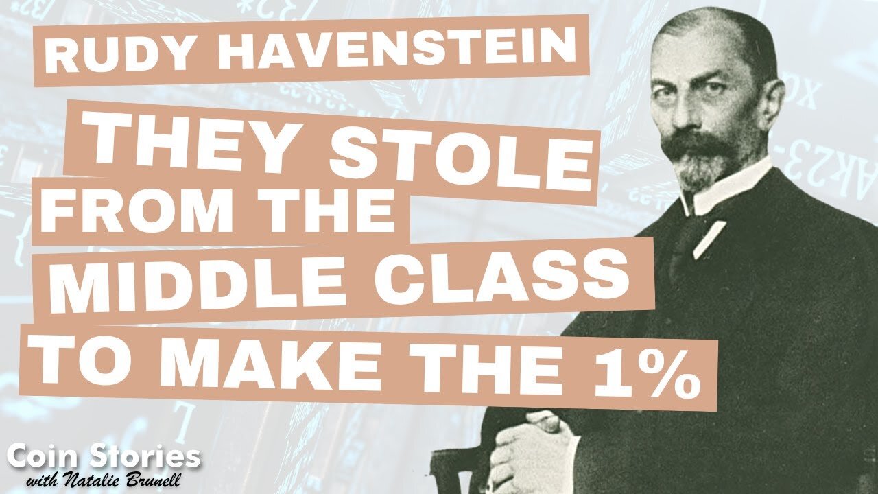 Rudy Havenstein: It All Broke When the Money Changed. How Central Banks Created the Mega-Wealthy 1%!