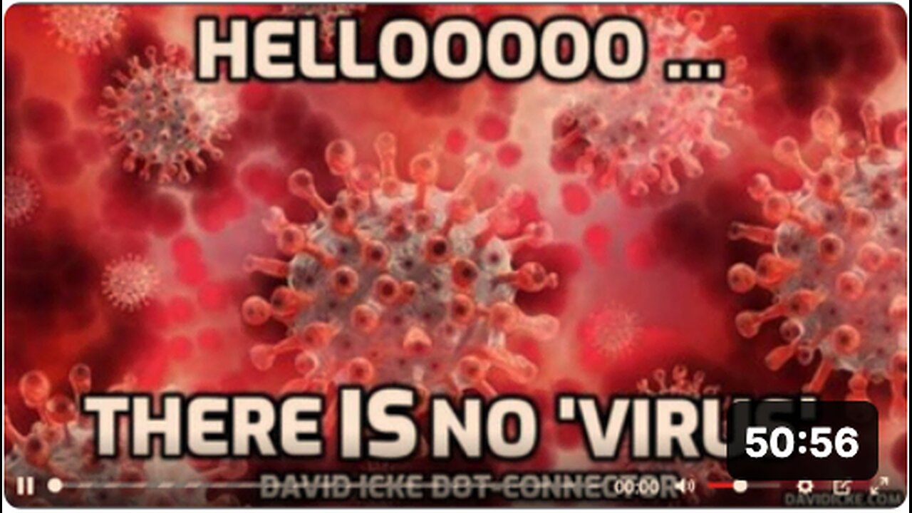 HELLOOOOO.... THERE IS NO 'VIRUS' - DAVID ICKE DOT-CONNECTOR VIDEOCAST