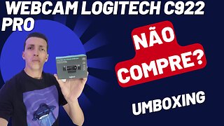 (UNBOXING COMPLETO) WEBCAM LOGITECH C922 PRO STREAM FULL HD