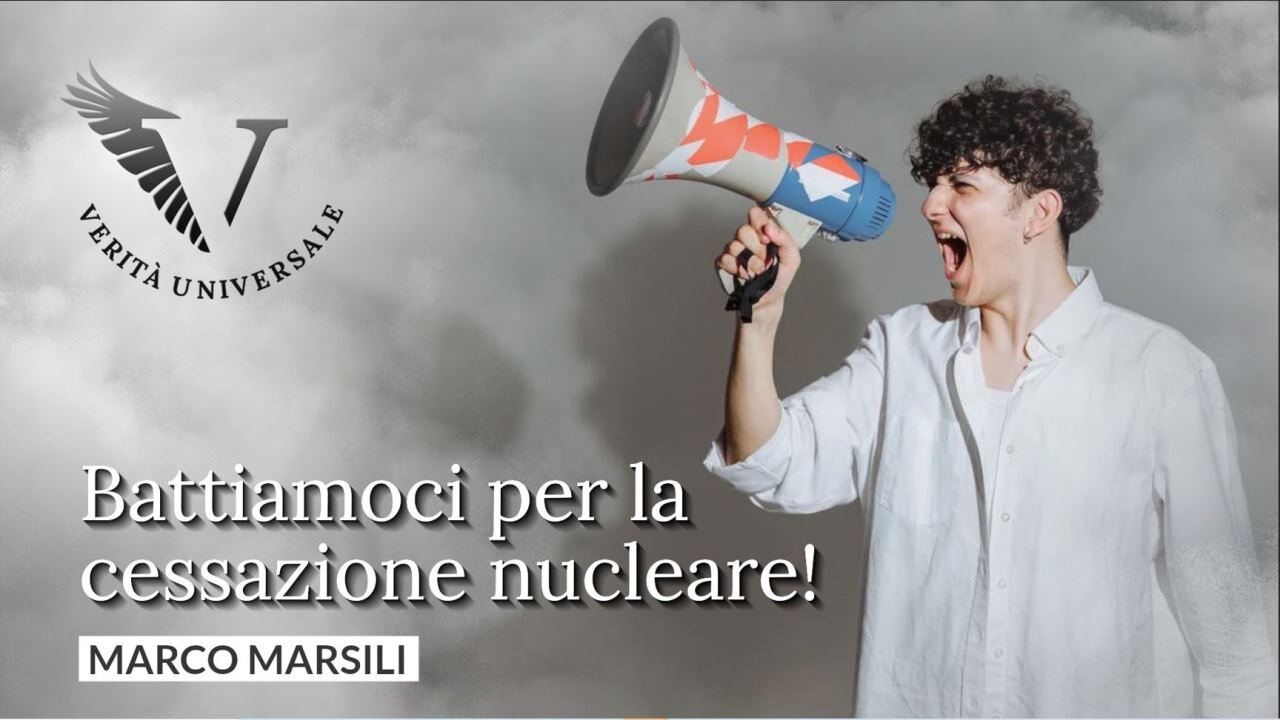 Battiamoci per la cessazione nucleare! - Marco Marsili