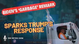 Biden's 'Garbage' Remark Sparks Trump's Response | Eric Deters Show