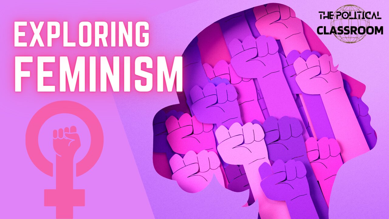 Understanding Feminism: Empowering Equality | The Political Classroom