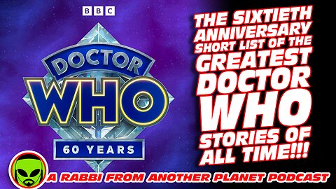 The Sixtieth Anniversary Short List of The Best Doctor Who Stories of All Time!!!