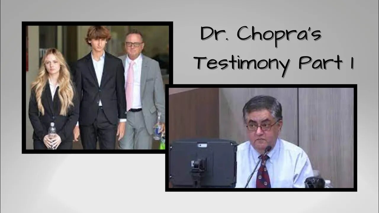 Dr. Chopra Testimony Part 1 (Take Care of Maya Trial)