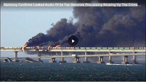 Germany Confirms Leaked Audio Of Its Top Generals Discussing Blowing Up The Crimea