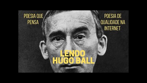 Poesia que Pensa − Lendo HUGO BALL