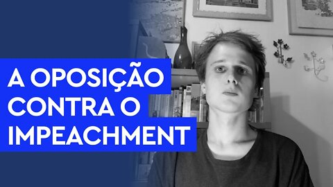 A oposição contra o impeachment de Bolsonaro