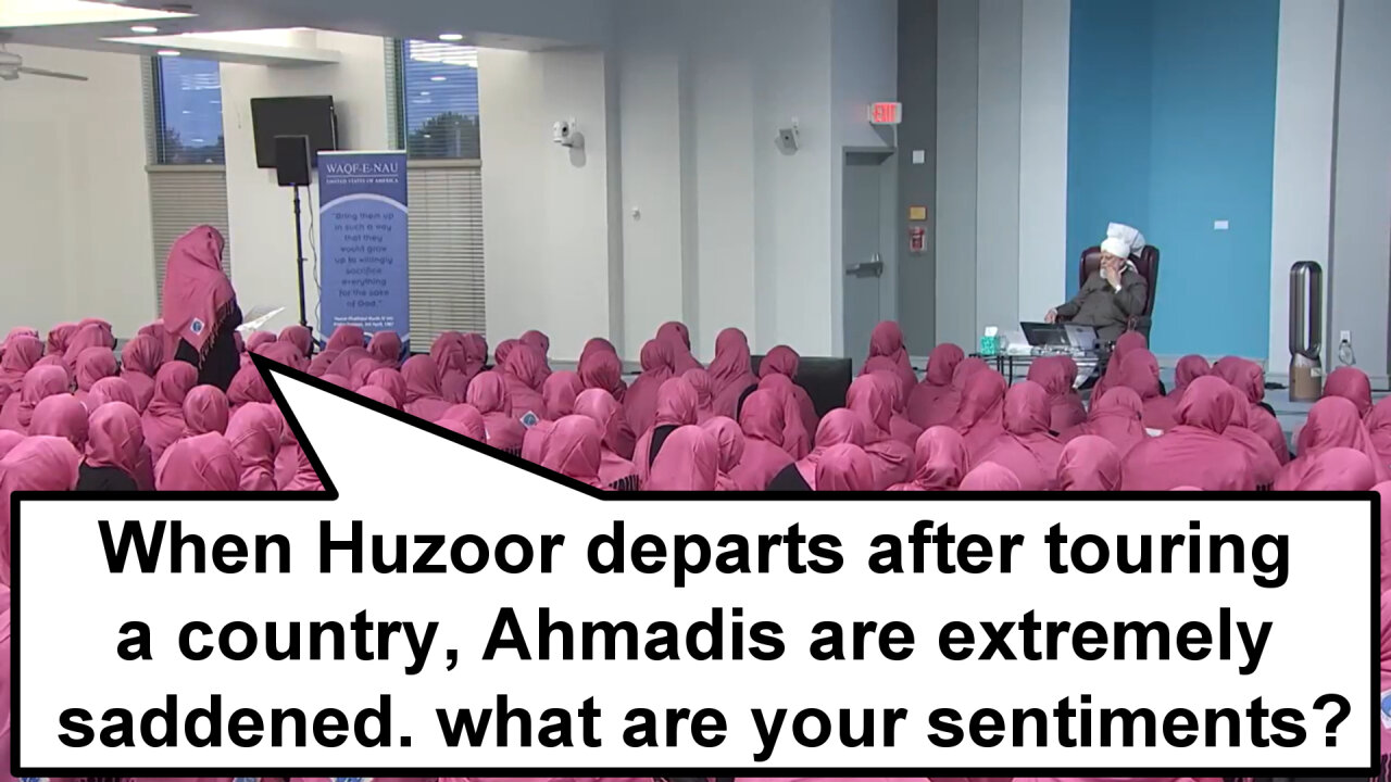 When Huzoor departs after touring a country, Ahmadis are extremely saddened. what are your sentiment