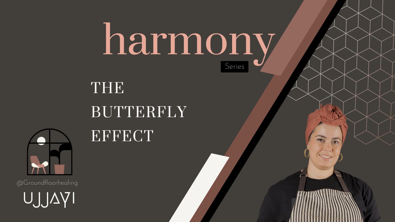 Harmony Series: Butterfly Effect