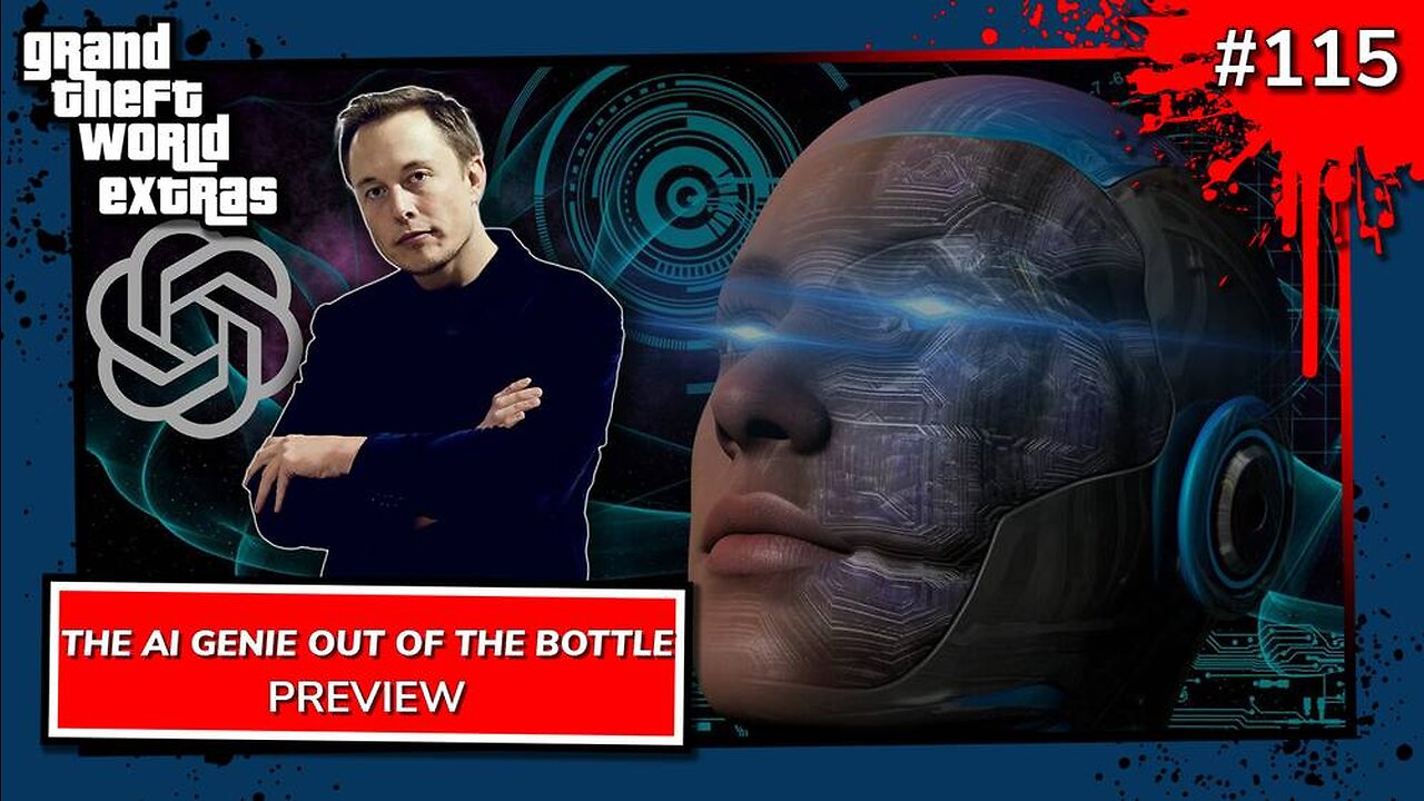 GTW 115 PREVIEW | The AI Genie out of the Bottle