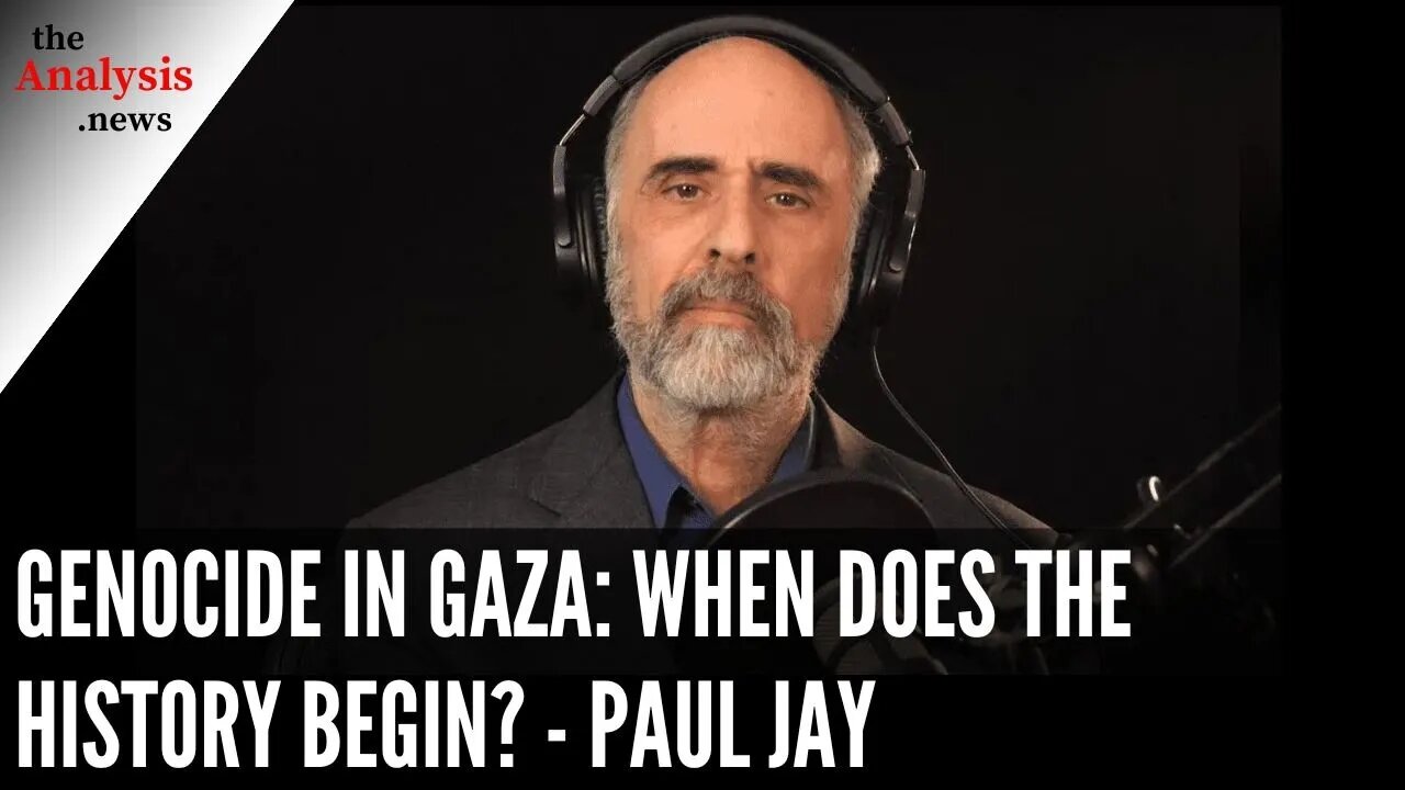 Genocide in Gaza: When Does the History Begin? - Paul Jay