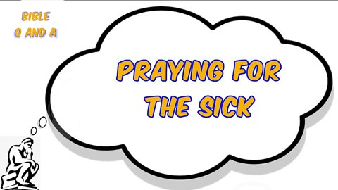 About Praying for the Sick