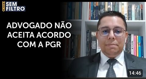 Advogado de réu do 8 de janeiro recusa acordo punitivista da PGR | #osf