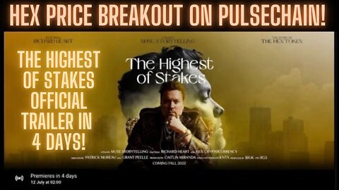 Hex Price Breakout On Pulsechain! The Highest Of Stakes Official Trailer In 3 Days!