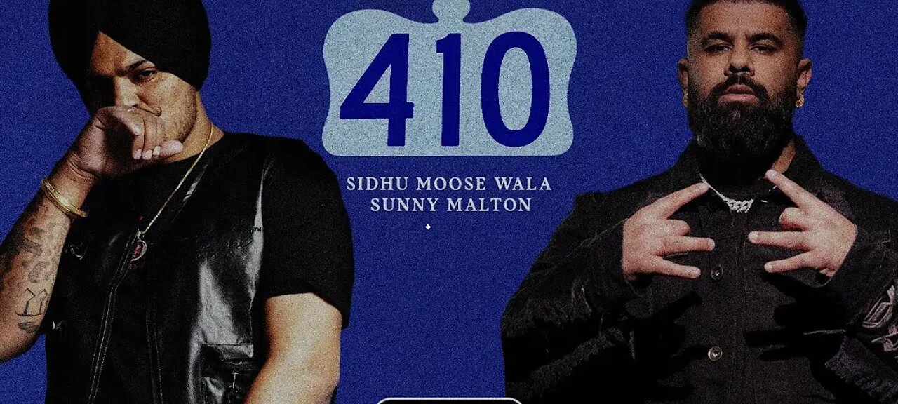 410 (OFFICIAL VIDEO) SIDHU MOOSE WALA | SUNNY MALTON | Latest New Punjabi Songs 2024