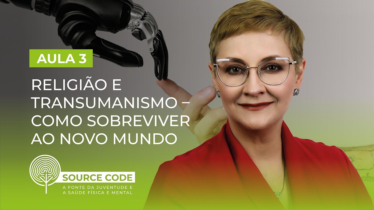 Aula 3/7 - Religião e Transumanismo – Como Sobreviver ao Novo Mundo