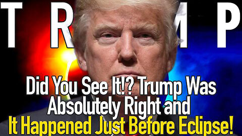 Did You See It!? Trump Was Absolutely Right…It Occurred During The Eclipse!