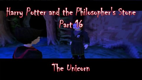 Harry Potter and the Philosopher's Stone (PS1) Part 16: The Unicorn