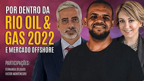 RIO OIL & GAS 2022 - TUDO O QUE VOCÊ PRECISA SABER